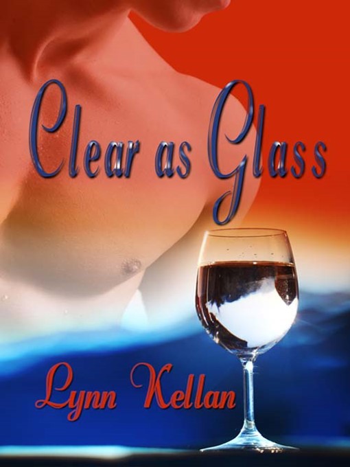 Title details for Clear As Glass by Lynn Kellan - Available